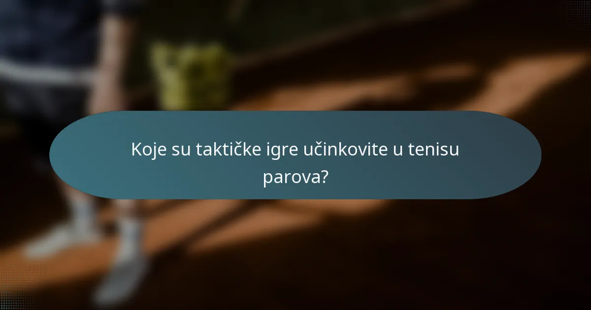 Koje su taktičke igre učinkovite u tenisu parova?
